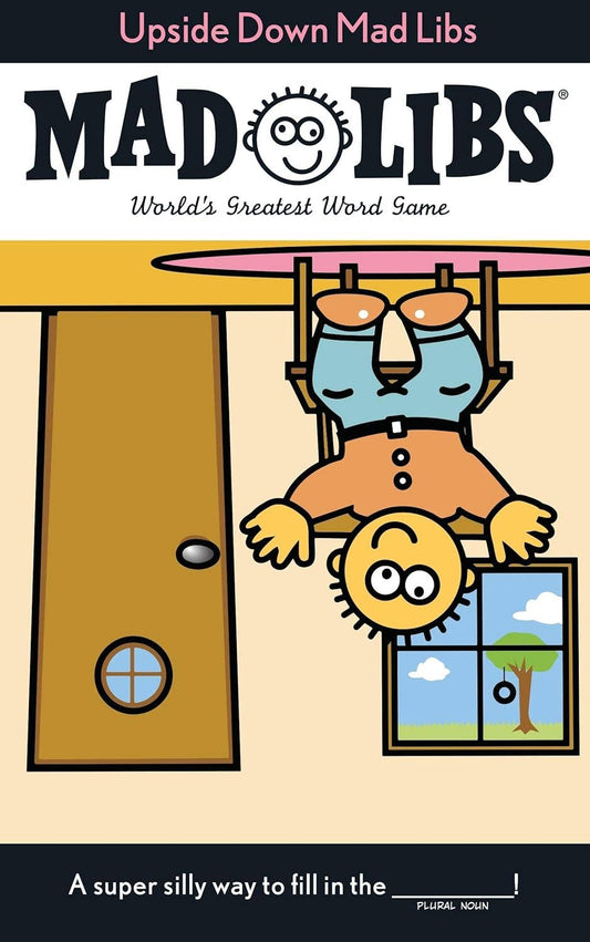Upside Down Mad Libs: World's Greatest Word Game Book