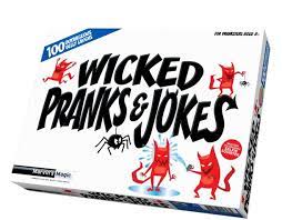 Wicked Pranks & Jokes